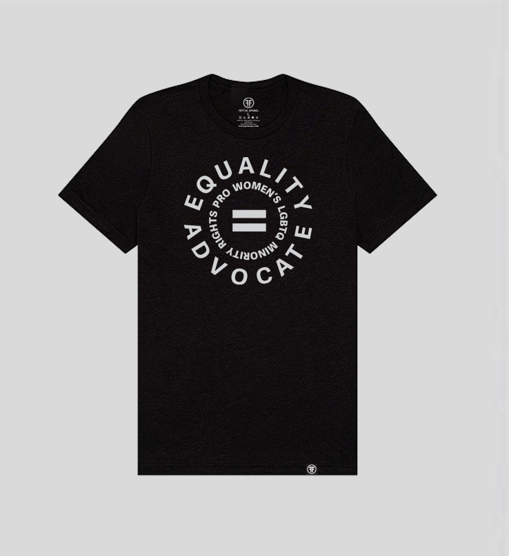 A black human rights tshirt with a light grey logo. An equal sign is in the middle with the text Equality Advocate, and pro women's, lgbtq, and minority rights in a circle around it.