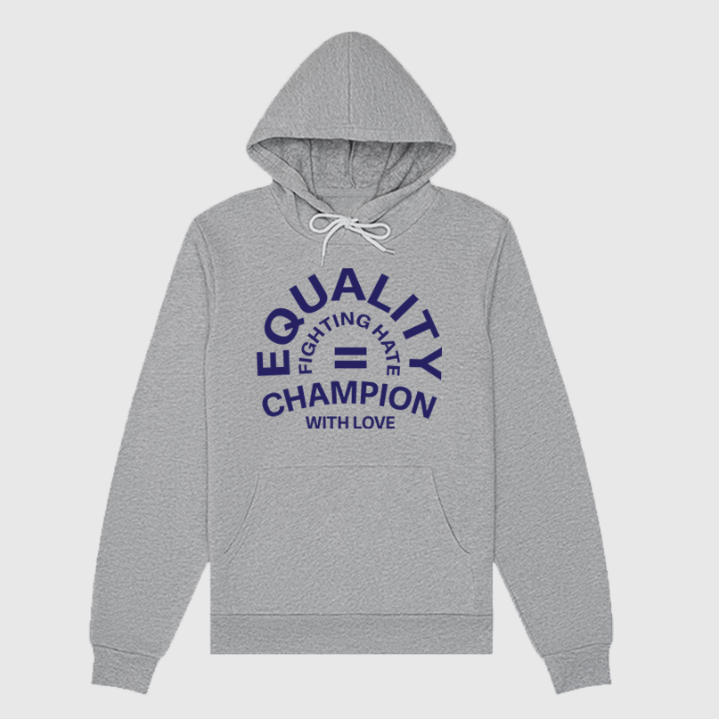 A grey Pride hoodie with a large, center chest logo, in navy blue ink. An equal sign is in the middle with the text Equality Champion, and the text Fighting Hate With Love around it.