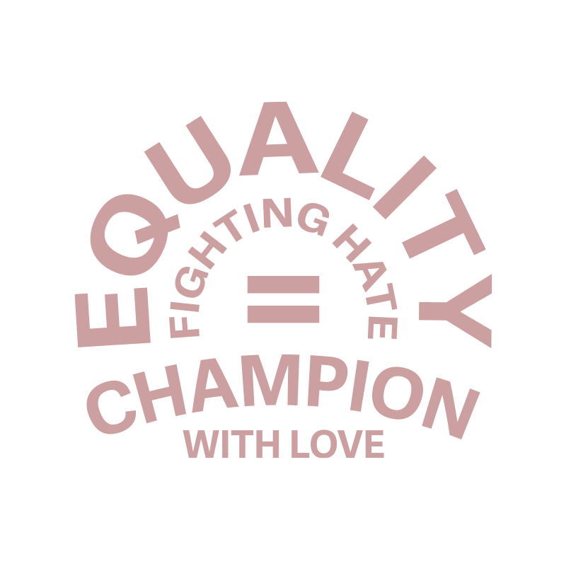 Up close view of an equality tshirt with a Dusty Rose logo. An equal sign is in the middle with the text Equality Champion, and the text Fighting Hate With Love around it.