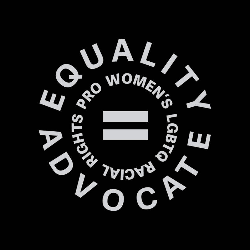 A light grey, equal rights logo, on a black background. An equal sign is in the middle with the text Equality Advocate, pro women's, LGBTQ, & racial rights.